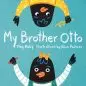Two cartoon birds on My Brother Otto book cover by Meg Raby, illustrated by Elisa Pallmer.
