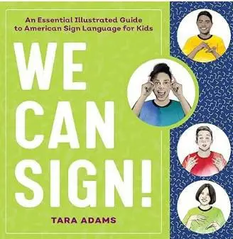 We Can Sign! book cover by Tara Adams, featuring diverse children learning American Sign Language with expressive gestures.