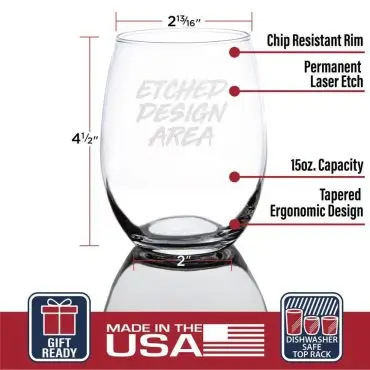 15oz stemless glass with etched design area, chip-resistant rim, ergonomic design, made in USA, dishwasher safe.