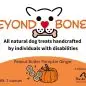 Beyond Bones: Natural dog treats crafted by individuals with disabilities. Peanut Butter Pumpkin Ginger, 7 oz.