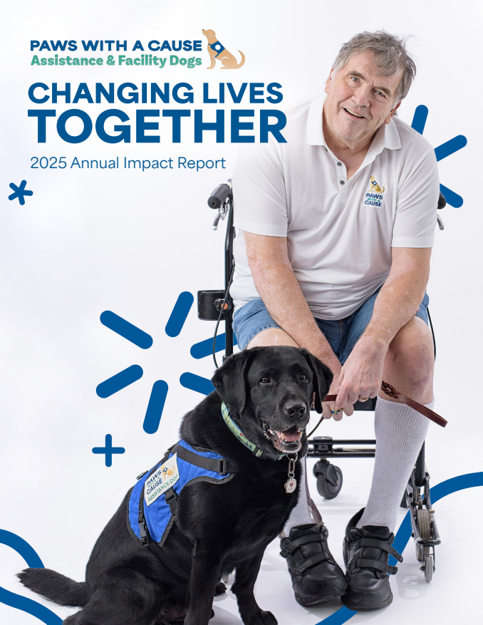 Man in wheelchair with assistance dog, wearing Paws With A Cause vest, accompanied by Changing Lives Together text.